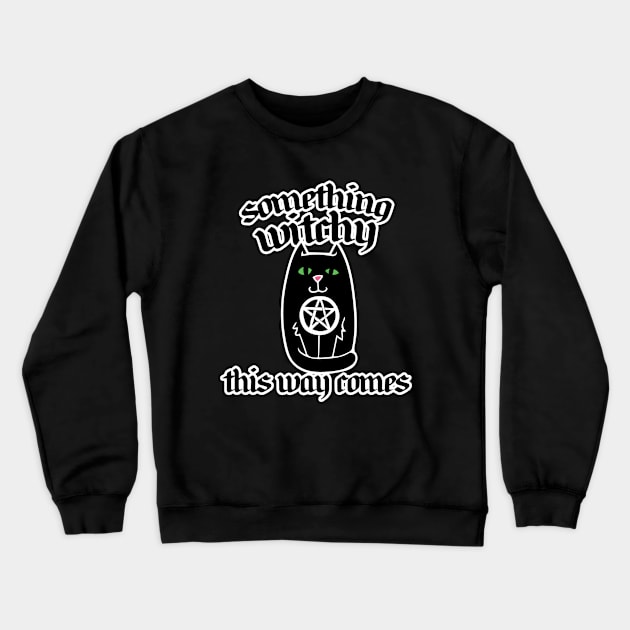 Something witchy this way comes Crewneck Sweatshirt by bubbsnugg